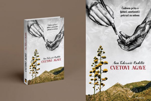 „Cvetovi agave“ autorke Ane Todorović-Radetić